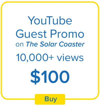 YouTube Guest Promo on The Solar Coaster with 10,000+ views for $100 featured on The Solar Coaster Book website
