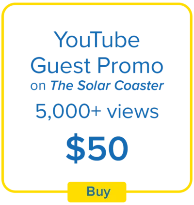 YouTube Guest Promo on The Solar Coaster with 5,000+ views for $50 featured on The Solar Coaster Book website